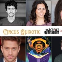 CIRCUS QUIXOTIC Chicago Premiere To Be Presented At The Actors Gymnasium