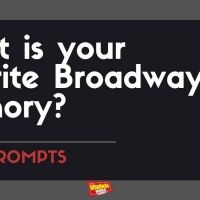 #BWWPrompts: What is Your Favorite Broadway Memory?