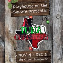 Playhouse on the Square Rings in the Holidays with A TUNA CHRISTMAS