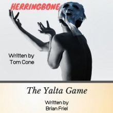 Talk Is Free Theatre Will Open the New Decade with HERRINGBONE and THE YALTA GAME