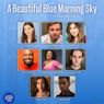 Review: A BEAUTIFUL BLUE MORNING SKY at The Keegan Theatre