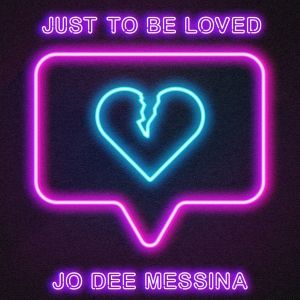 Jo Dee Messina's Latest Single 'Just To Be Loved' Debuts In Mediabase's Top 100