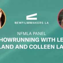 NewFilmmakers LA Presents Panel on TV Showrunning with Leslye Headland and Colleen La