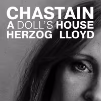 A DOLL'S HOUSE Starring Jessica Chastain Will Begin Performances at the Hudson…