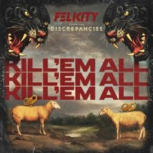 FELICITY Announces New Single 'Kill 'Em All'