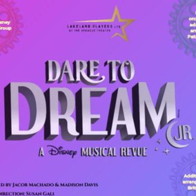 DISNEY'S DARE TO DREAM JR. to Make Historic Two-Weekend Run at Lakeland Players