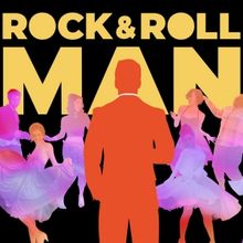 ROCK & ROLL MAN To Close At New World Stages On September 1 Prior To National Tour