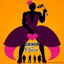 GRINDR: THE OPERA Hits The Bootless Stage Next Month