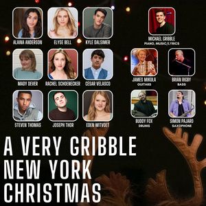 Michael Gribble & Friends to Perform A VERY GRIBBLE NEW YORK CHRISTMAS at The Green Room 42