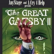 AnyStage Theater and A Cry 4 Help Podcast Presents THE GREAT GATSBY II: GATSBY'S REVE