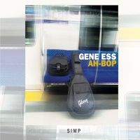 Guitarist Gene Ess Releases New Album AH-BOP Interview