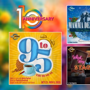 9 TO 5 THE MUSICAL and More Set for Front Theatre Company's 10th Anniversary Season