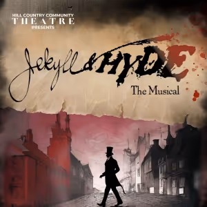 Hill Country Community Theatre Opens Season 39 with JEKYLL & HYDE THE MUSICAL