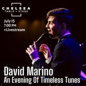David Marino to Perform At Chelsea Table + Stage in July