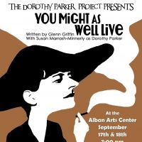 Catch the Full-Length, One-Woman Play, YOU MIGHT AS WELL LIVE at the ALBAN ARTS…
