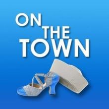 ON THE TOWN to Play Music Mountain Theater Next Month