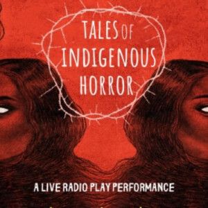 THE LAND HAS SPOKEN: Tales of Indigenous Horror to Make Debut