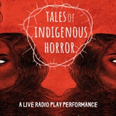 THE LAND HAS SPOKEN: Tales of Indigenous Horror to Make Debut