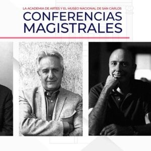 El Museo Nacional De San Carlos Ofrece Las Conferencias Magistrales: Los Académicos…
