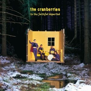 The Cranberries Reissues 'To the Faithful Departed' as Remastered Deluxe Edition