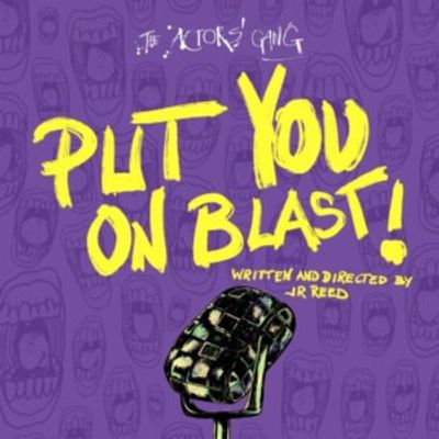 PUT YOU ON BLAST! to Open at The Actors' Gang Theater