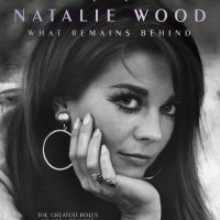HBO Announces Premiere Date for NATALIE WOOD: WHAT REMAINS BEHIND