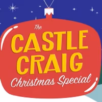 Ring In The Holidays With THE CASTLE CRAIG CHRISTMAS SPECIAL