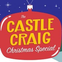 Ring In The Holidays With THE CASTLE CRAIG CHRISTMAS SPECIAL