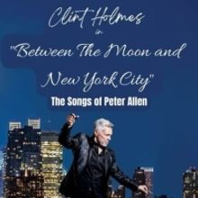 Feature: CLINT HOLMES HONORS PETER ALLEN IN BETWEEN THE MOON AND NEW YORK CITY at Myr