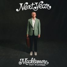 Macklemore Reunites With Ryan Lewis for New Single 'Next Year'