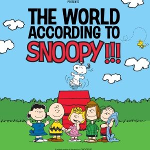 Walking On Water Productions Presents THE WORLD ACCORDING TO SNOOPY