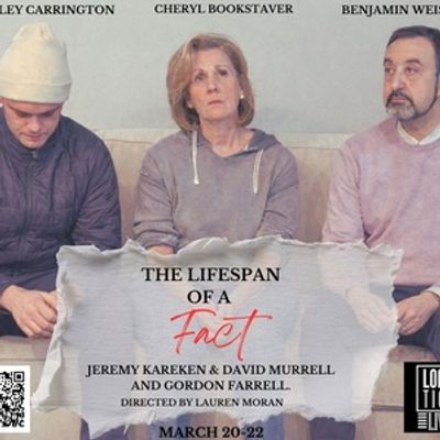 THE LIFESPAN OF A FACT To Be Presented At Parsippany Arts Center