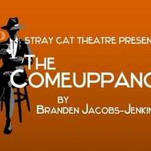 Review: THE COMEUPPANCE at Stray Cat Theatre