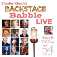 Len Cariou, Brad Oscar, John Rubinstein & More to Join BACKSTAGE BABBLE LIVE! at 54…
