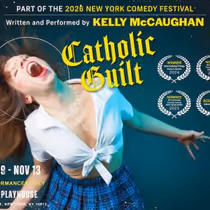 CATHOLIC GUILT to Play Soho Playhouse