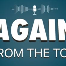 COMING UP: New Podcast AGAIN FROM THE TOP to Feature Rob McClure, Angie Schworer…