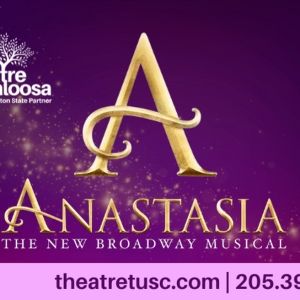 Theatre Tuscaloosa to Hold Auditions for ANASTASIA in May