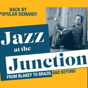 Northern Stage Presents JAZZ AT THE JUNCTION This July