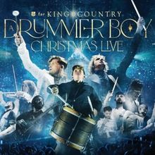 For KING + COUNTRY RELEASES A DRUMMER BOY CHRISTMAS (LIVE) CINEMATIC CONCERT ALBUM