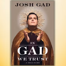 Josh Gad Announces New Memoir IN GAD WE TRUST