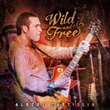 BWW Interview: Albert Castiglia Releases Live Album, 'Wild and Free'