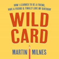 Martin Milnes Records The Audiobook Of 'Wild Card' For Audible