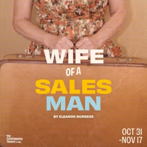 WIFE OF A SALESMAN to be Presented at The Contemporary Theatre of Ohio