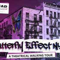 BUTTERFLY EFFECT, a Theatrical Walking Tour in East Village, is Now Being Presented…