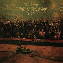 Neil Young Sets 50th Anniversary Release of 'Time Fades Away'