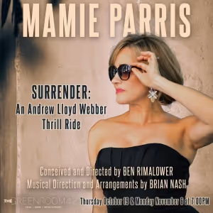 Mamie Parris to Present SURRENDER: AN ANDREW LLOYD WEBBER THRILL RIDE at The Green…