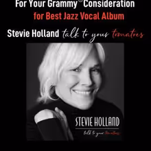 Stevie Holland Releases TALK TO YOUR TOMATOES Jazz Album