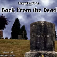 Spotlight: BACK FROM THE DEAD at The Shop Theatre