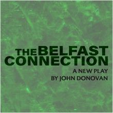 Cast Set For Industry Reading of THE BELFAST CONNECTION