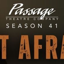 Passage Theatre Company Reveals 41st Season Lineup